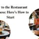 New to the Restaurant Business: Here’sHow to Start